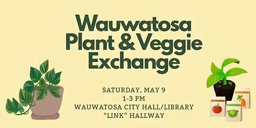 Wauwatosa Plant and Veggie Swap