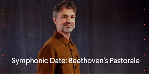 Symphonic Date: Beethoven\u2019s Pastorale