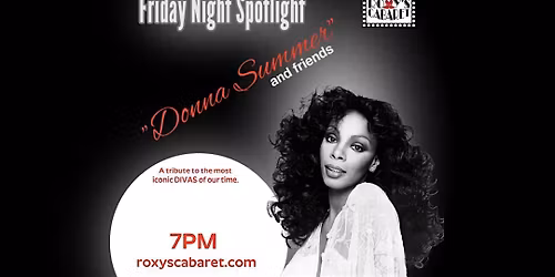 Roxy's Cabaret Presents: Donna Summer and Friends