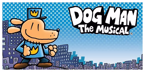 Dog Man: The Musical