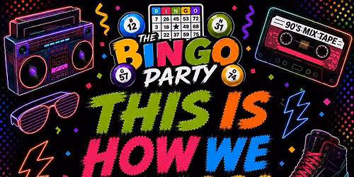 This Is How We Bingo - 90’s Music & Fun Games