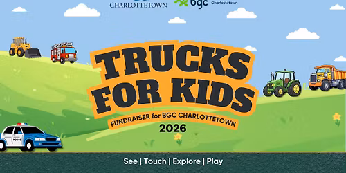 Trucks for Kids 2026 Fundraiser for BGC Charlottetown 