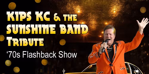 Kips KC - The Sunshine Band Tribute 70s Flashback Show