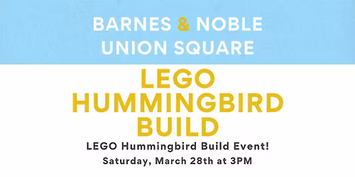 LEGO Hummingbird Build Event at B&N - Union Square