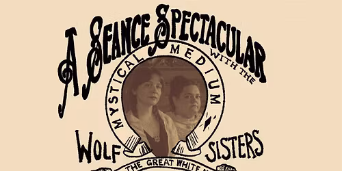 A Seance Spectacular... at OTTAWA FRINGE