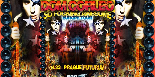 Dom Corleo\/Prague-Futurum\/"So F*cking Awesome Europe Tour"-23.04.2026