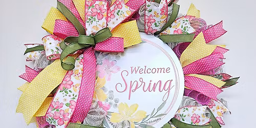 Welcome Spring Wreath Class