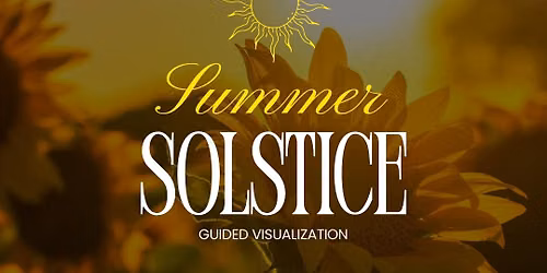 Summer Solstice Guided Visualization with Kara White