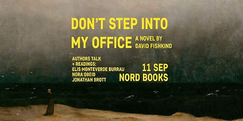 sthlm: DON\u2019T STEP INTO MY OFFICE \u2013 Book launch & readings