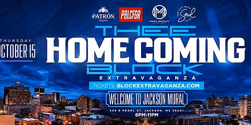 THEE HOMECOMING BLOCK EXTRAVAGANZA POWERED BY: PATR\u00d3N
