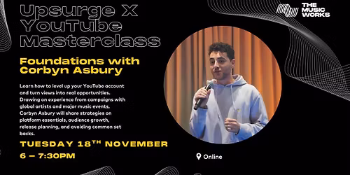 Upsurge x YouTube Masterclass: Foundations with Corbyn Asbury