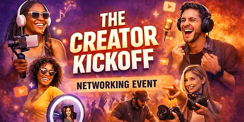 Baltimore Creator Kickoff: Networking for Creators & Entrepreneurs