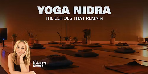 Yoga Nidra: The Echoes That Remain