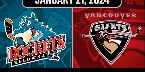 Kelowna Rockets at Vancouver Giants