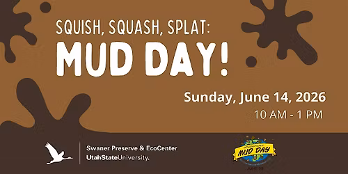 Squish, Squash, Splat: Mud Day!