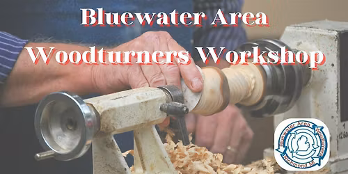 Bluewater Area Woodturners Workshop