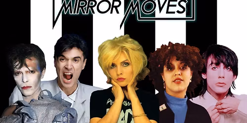 MIRROR MOVES: Liverpool's Post Punk, New Wave, Synth Pop club night