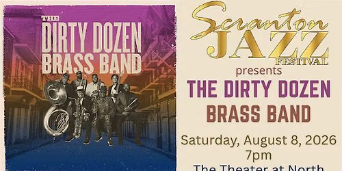 The Scranton Jazz Festival presents "The Dirty Dozen" Brass Band
