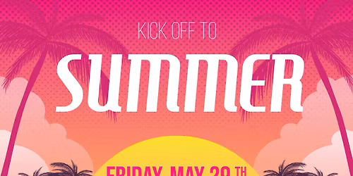Kick Off to Summer Party at Chico Feo