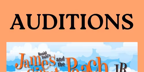 AUDITIONS: James & the Giant Peach Jr.