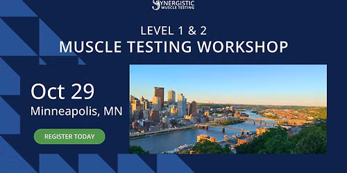 Minneapolis Muscle Testing Workshop - October 2026