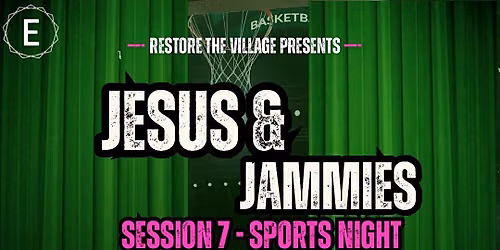 Jesus & Jammies- Session 7 Sports Night