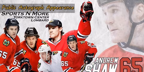 Chicago Blackhawks Andrew Shaw Fundraiser Autograph Signing at Sports N More Lombard, IL