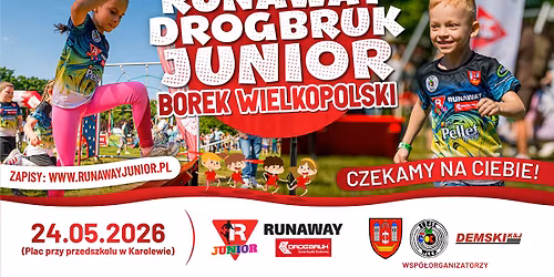 Runaway Drogbruk Junior BOREK WIELKOPOLSKI - 24.05.2026