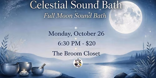 Celestial Sound Bath: Full Moon Sound Bath