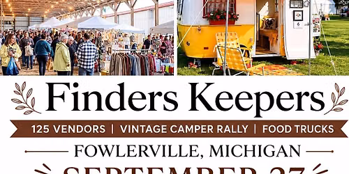Finders Keepers | Fowlerville, MI| September 27th | Camper Village | Food Trucks | Over 125 Vendors