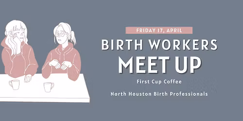 Birth Workers Meet Up