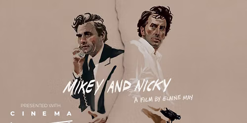  Mikey and Nicky 50th Anniversary (1976, R) Presented w\/ Cinema I\/O--Film and Discussion FREE EVENT