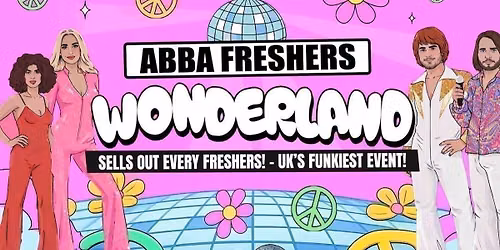 Glasgow ABBA Wonderland \ud83c\udf08- Freshers Move in Party - Sold out 10 years running!