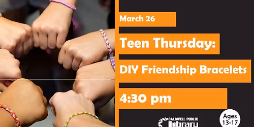 Teen Thursday: Friendship Bracelets