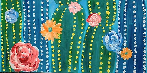 Family Friendly Paint Class: Blooming Cacti