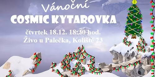 V\u00e1no\u010dn\u00ed Cosmic Kytarovka u Pale\u010dka