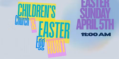 Children\u2019s Church and Egg Hunt