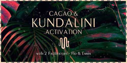 Kundalini Activation & Cacao