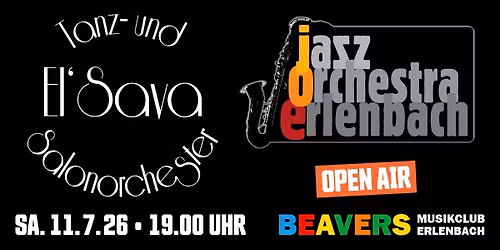 Jazz Orchester Erlenbach und Tanz\u2011 und Salonorchester El\u2019Sava (OPEN AIR) | BEAVERS Musikclub