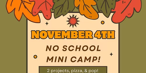 November 4th No School Mini Camp!