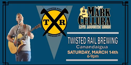Mark Cellura @ Twisted Rail Brewery (Canandaigua)