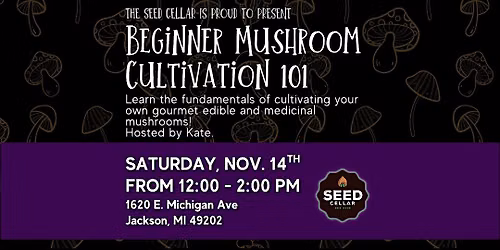 November Beginner Mushroom Cultivation 101