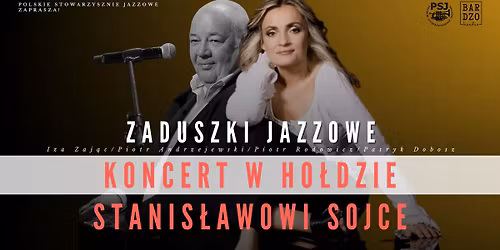 KONCERT W HO\u0141DZIE STANIS\u0141AWOWI SOJCE feat. IZA ZAJ\u0104C | ZADUSZKI JAZZOWE | PSJ