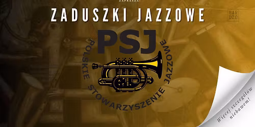 ZADUSZKI JAZZOWE \/ POLSKIE STOWARZYSZENIE JAZZOWE