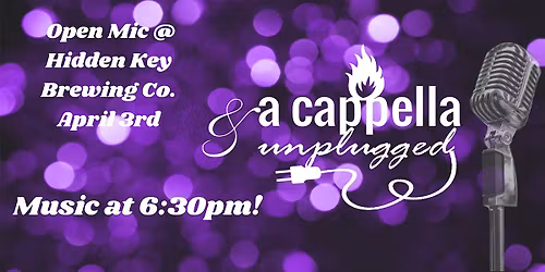 A Cappella & Unplugged Open Mic @ Hidden Key Brewing Co