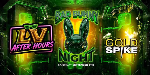 21+SATURDAY LV AFTER DARK  AFTWR HOURS SEP 5 BUNNY NIGHT  FREE WITH RSVP