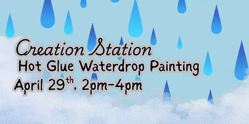Creation Station - Hot Glue Waterdrop Painting