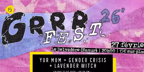 GRRR fest 2026 | YUR MUM + GENDER CRISIS + LAVENDER WITCH | Belv\u00e9d\u00e8re