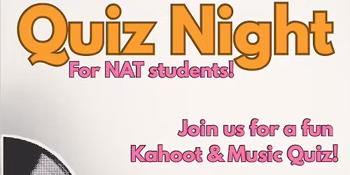Quiz Night for NAT students\u2728\ufe0f\ud83d\udd7a\ud83c\udf7b