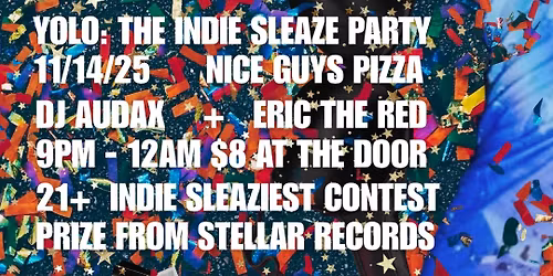 YOLO: The Indie Sleaze Party